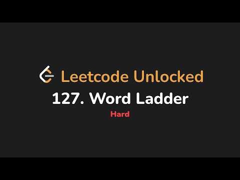 127. Word Ladder | Leetcode Unlocked - Python