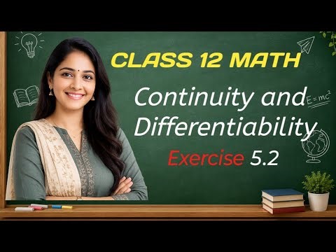 12th Class Math Exercise 5.2 detail solution|Continuity and Differentiability by Preeti Kharra