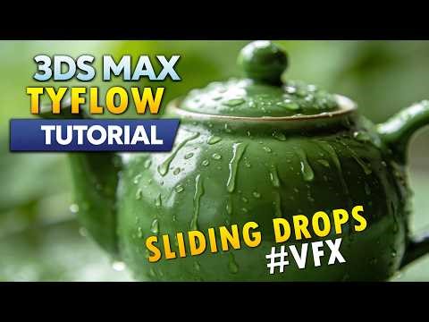 tyFlow Tutorial: Sliding Water Drops on Objects (3ds Max)