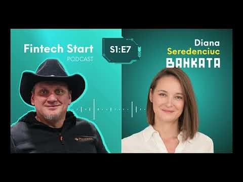 Fintech Start S1E7 - Diana Seredenciuc - Bankata