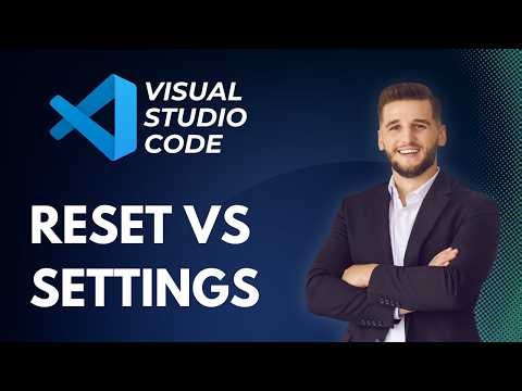 How to Reset Visual Studio Code Settings | Full 2026 Guide