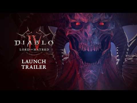 Diablo IV: Lord of Hatred | Launch Trailer