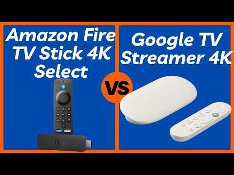 Amazon Fire TV Stick 4K Select vs Google TV Streamer 4K — Which Streaming Device is Better?