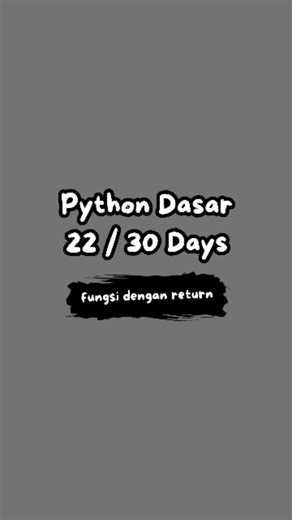 Adrian Nugraha Tanjung on Instagram: "Hari 22 / 30 Fungsi Dengan Return Python Dasar #pemrograman #coding"