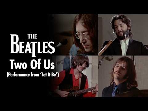 The Beatles - Two Of Us (Performance from ‘Let It Be’)