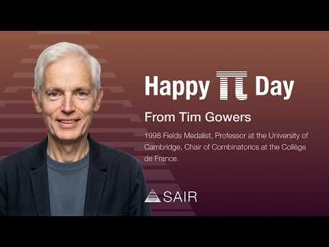 Happy π Day from Tim Gowers: Mathematics, AI, and the Future of Collaboration