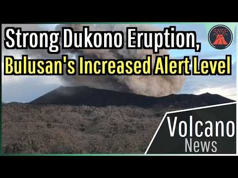 This Week in Volcano News; Strong Dukono Eruption, Bulusan's Increased Alert Level