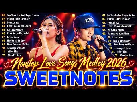 Sweetnotes Nonstop Playlist 2026❄️Hits OPM Love Songs 2026❄️OPM Live 2026