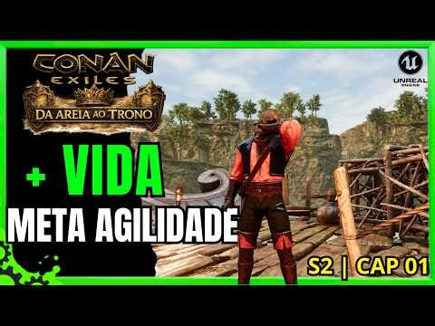 Conan Exiles | Da Areia ao Trono S2 Cap. 01: O Melhor Lacaio de Agilidade (Muita Vida!)