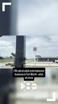 FBI raid at adult entertainment business in Fort Worth - what we know