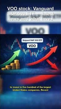VOO stock: Vanguard S&P 500 ETF — latest news and what investors should watch