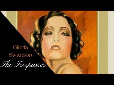 The Trespasser (1929) Gloria Swanson Pre-Code Drama