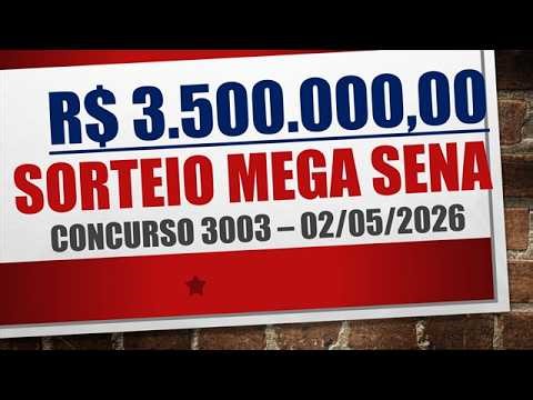 RESULTADO MEGA SENA 02/05/2026 CONCURSO 3003 | NÚMEROS SORTEADOS