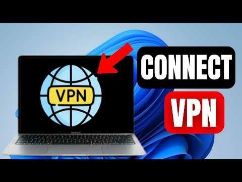 How to Connect to VPN on Laptop (Windows 10 & Windows 11) | Setup VPN on PC