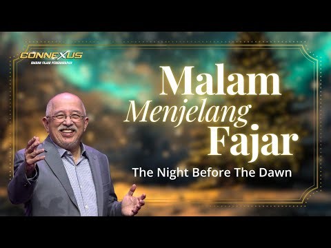 Malam Menjelang Fajar | Ibadah Connexus | Fajar Pengharapan