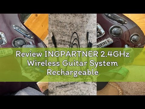 Review INGPARTNER 2.4GHz Wireless Guitar System Rechargeable Audio Wireless Transmitter Receiver for