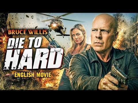 DIE TO HARD: Bruce Willis - Full Action Thriller English Movie | Hollywood Free Movies In English