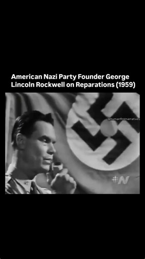 Human First Narratives on Instagram: "(Follow) us @humanfirstnarratives In 1959, George Lincoln Rockwell, founder of the American Nazi Party, spoke publicly on the issue of reparations. His statements reflected the extremist ideology he promoted during the late 1950s and early 1960s, a period marked by rising civil rights tensions and the visibility of fringe political movements in the United States. #history #usa #politics #archive #documentary"