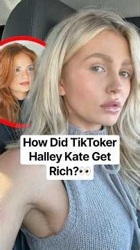 How Did TikToker Halley Kate Get Rich? #shorts #halleykate #influencernews