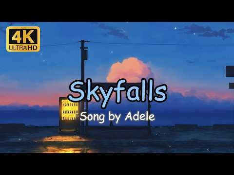 Skyfall Song by Adele 4k video (lyrics) hdr lyrics video