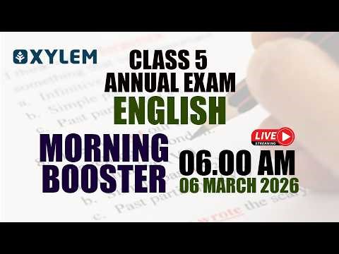 Class 5 English Annual Exam 2026 | Morning Booster | Xylem Class 6