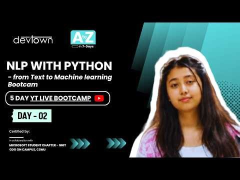 DAY - 2 | NLP WITH PYTHON - FROM TEXT TO MACHINE LEARNING BOOTCAMP - 5 DAYS FREE LIVE BOOTCAMP