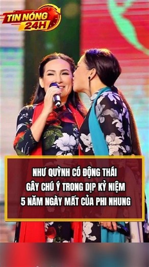 Nhu Quynh’s touching tribute marks the 5th anniversary of Phi Nhung’s passing