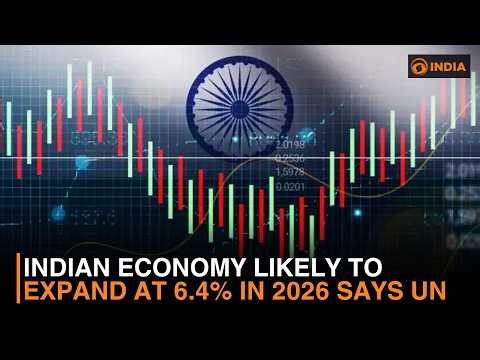 Indian economy likely to expand at 6.4% in 2026 says UN | DD India