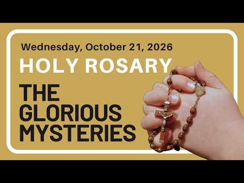 The Holy Rosary - Wednesday - The Glorious Mysteries