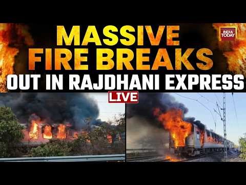 LIVE: Rajdhani Express Fire In Madhya Pradesh’s Ratlam | 2 Coaches Blaze, Probe Ordered | Watch