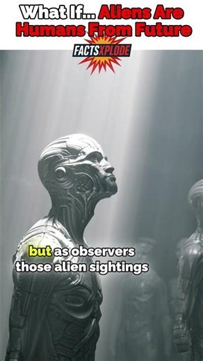 What If Aliens Are Actually Humans From The Future?