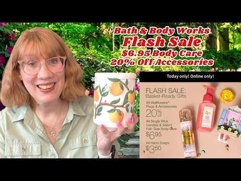 Bath & Body Works Flash Sale - $6.95 Body Care, 20% Off Accessories, $3.50 Hand Soap!
