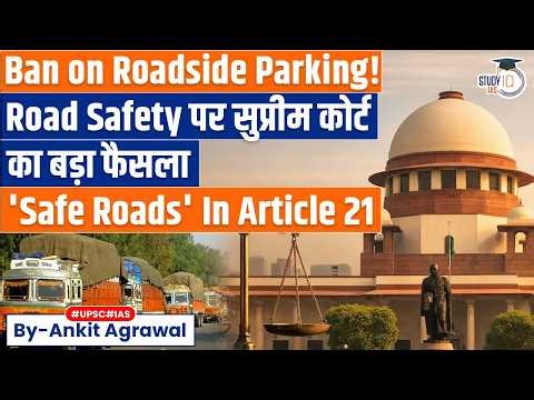 Right to safe travel part of Right to Life: Supreme Court | Ankit Agrawal Study IQ