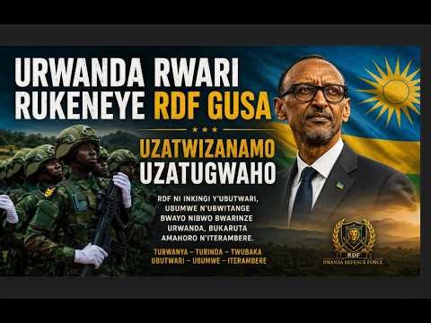 🛑 RDF RWANDA: IGITINYIRO CYA RDF INGABO Z'U RWANDA KIZAHORA KU BAGAMBANYI B'URWANDA, PAUL KAGAME