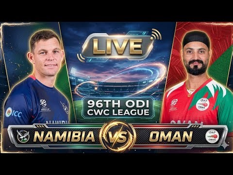 Namibia vs Oman | NAM vs OMN Live |96th Match of ICC Men's CWC League 22023-27 | OMN vs NAM Live
