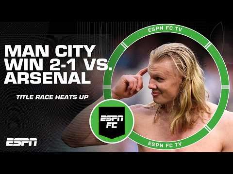 Man City vs. Arsenal FULL REACTION! Guardiola’s side take the advantage in title race | ESPN FC