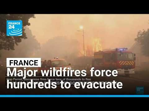 France: Two major wildfires hit the southwest forcing tourists to evacuate • FRANCE 24 English