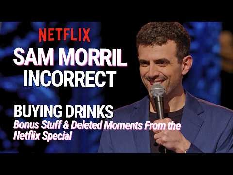 SAM MORRIL: INCORRECT | Bonus Stuff & Deleted Moments from the Netflix Special