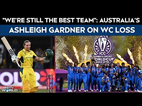 Australia's Ashleigh Gardner On Women's World Cup Loss: "We're Still The Best Team..."