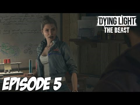DYING LIGHT THE BEAST : DIRECTION LA PROCHAINE BÊTE | Episode 5