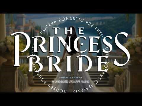 The Princess Bride - Unrehearsed Script Reading - Modern Romantic Podcast