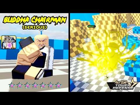 BUDDHA CHAIRMAN (SERIOUS) 7⭐UNIT LVL 175 SHOWCASE - ALL STAR TOWER DEFENSE