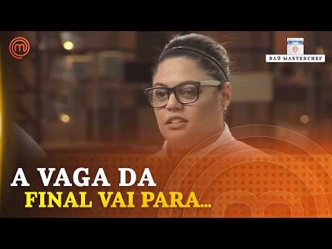 Valendo vaga na final l BAÚ MASTERCHEF