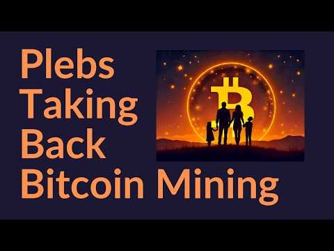 Plebs Taking Back Bitcoin Mining