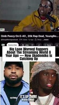 Big Loon Told OMB Peezy This About Streamers A Year Before Akademiks