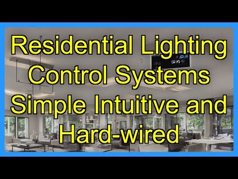 Residential Lighting Control Systems Simple Intuitive and Hard-wired