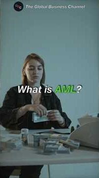 What is AML? Anti Money Laundering Explained | AML Explained