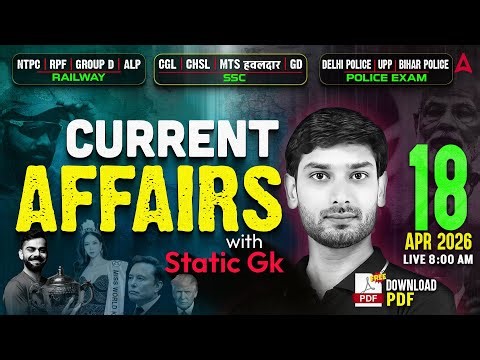 Current Affairs Today | 18 April Current Affairs 2026 | Current Affairs by Ashutosh Sir |SSC Adda247