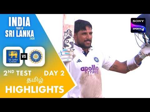 Dhruv Jurel’s 115 Helps India Cross 500 | Tamil | 2nd Test Day 2 | Highlights | SL vs IND 2026