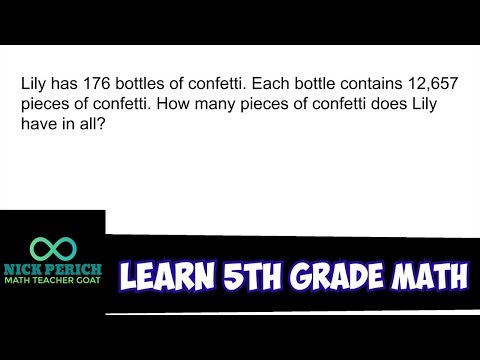 Learn 5th Grade Math - Multiply 176 x 12,657 Word Problem (Multiplying 5-Digit and 3-Digit Numbers)